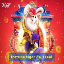 fortune tiger de 1 real